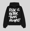 Risk Is Better Than Regret